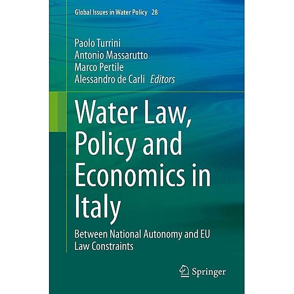 Water Law, Policy and Economics in Italy / Global Issues in Water Policy Bd.28