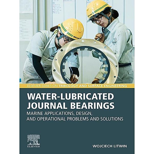 Water-Lubricated Journal Bearings, Wojciech Litwin