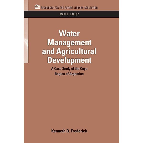 Water Management and Agricultural Development, Kenneth D. Frederick