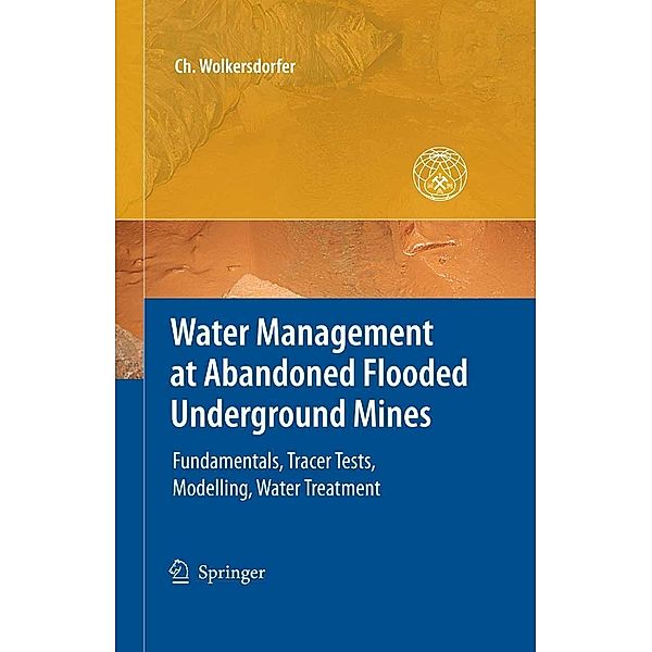 Water Management at Abandoned Flooded Underground Mines, Christian Wolkersdorfer