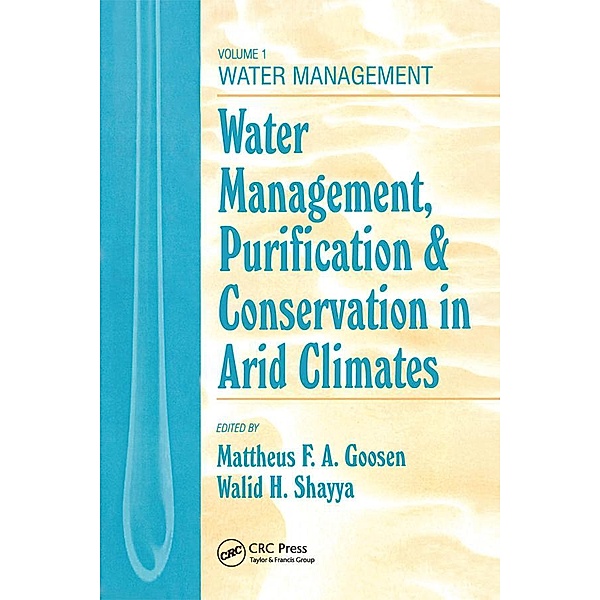 Water Management, Purificaton, and Conservation in Arid Climates, Volume I, Mattheus F. A. Goosen