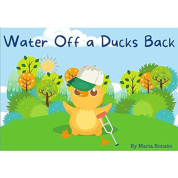 Water Off a Ducks Back, Maria Bonato