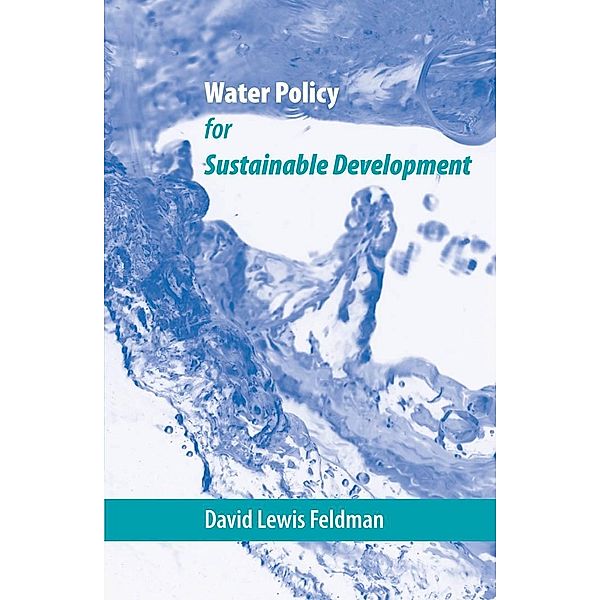 Water Policy for Sustainable Development, Dave Feldman