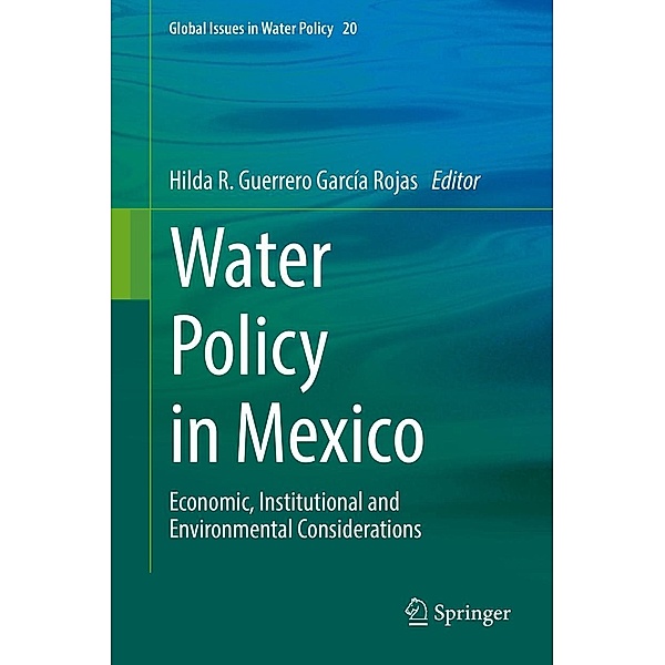Water Policy in Mexico / Global Issues in Water Policy Bd.20