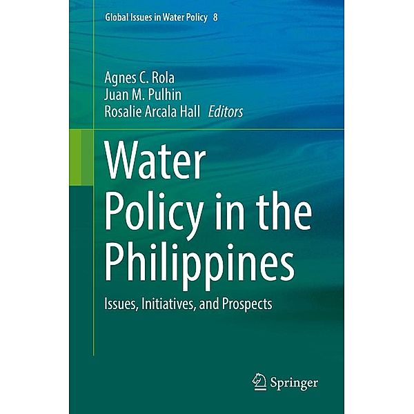 Water Policy in the Philippines / Global Issues in Water Policy Bd.8