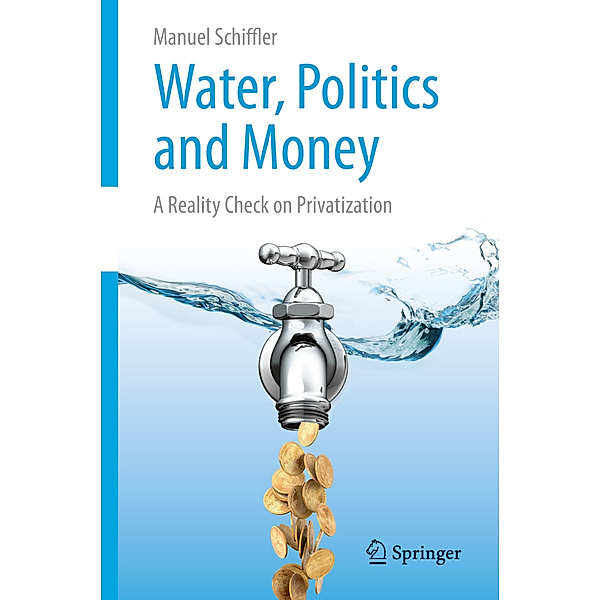 Water, Politics and Money, Manuel Schiffler