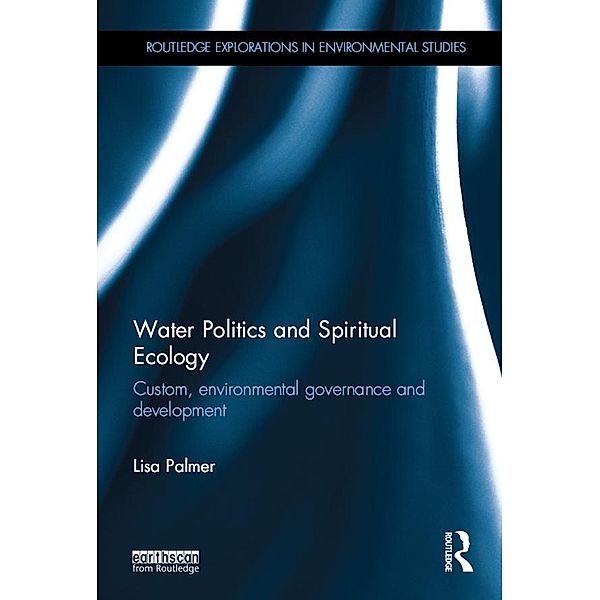 Water Politics and Spiritual Ecology, Lisa Palmer