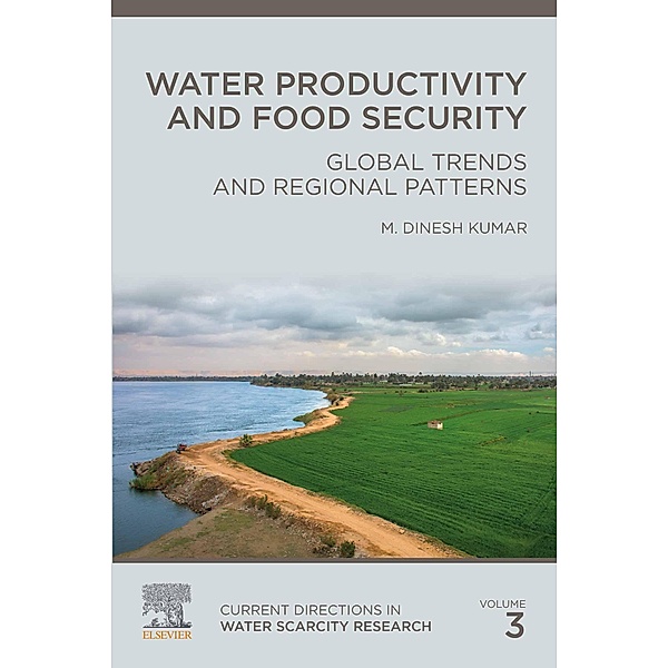 Water Productivity and Food Security, M. Dinesh Kumar