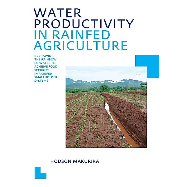 Water Productivity in Rainfed Agriculture, Hodson Makurira