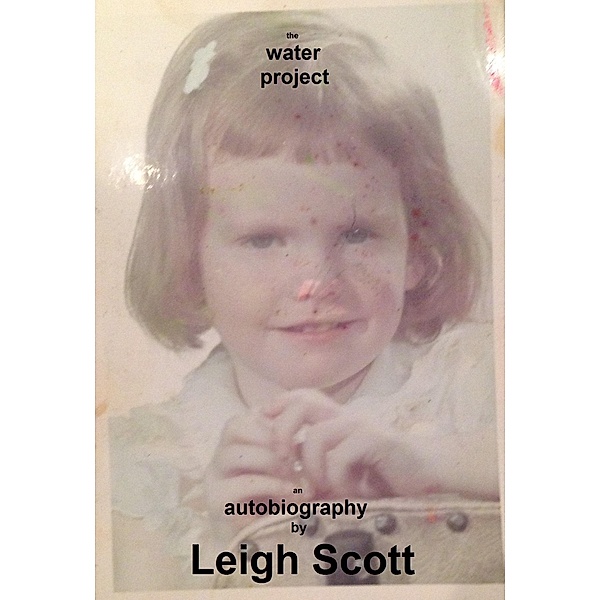 Water Project / Leigh Scott, Leigh Scott