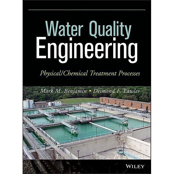 Water Quality Engineering, Mark M. Benjamin, Desmond F. Lawler