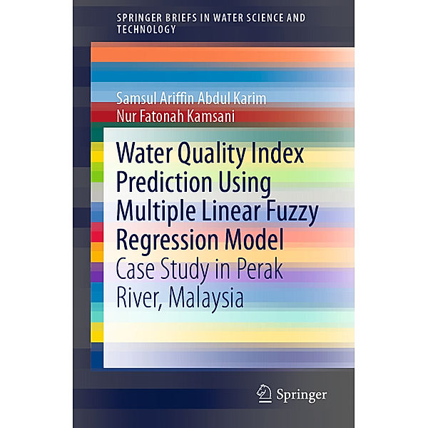 Water Quality Index Prediction Using Multiple Linear Fuzzy Regression Model, Samsul Ariffin Abdul Karim, Nur Fatonah Kamsani