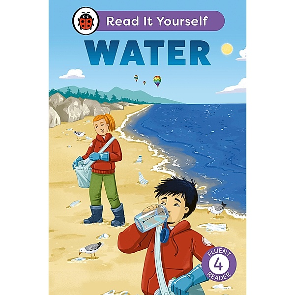 Water: Read It Yourself - Level 4 Fluent Reader / Read It Yourself, Ladybird