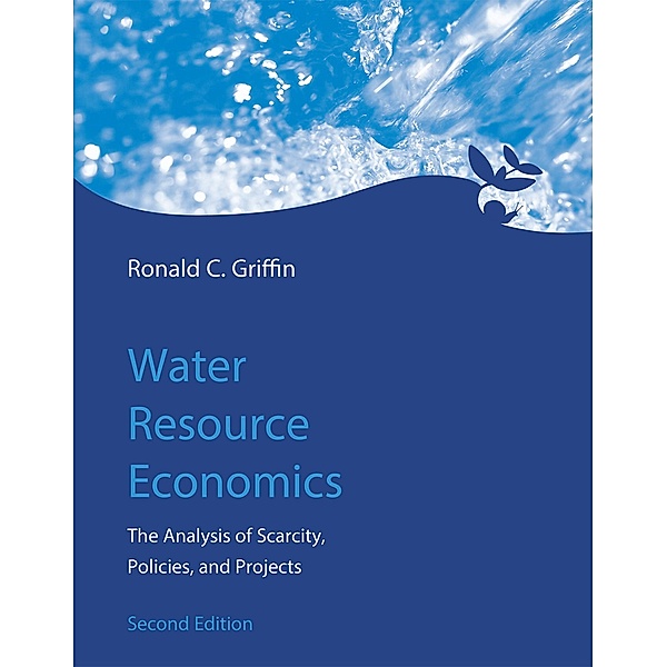 Water Resource Economics, second edition, Ronald C. Griffin
