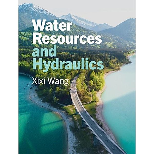 Water Resources and Hydraulics, Xixi Wang