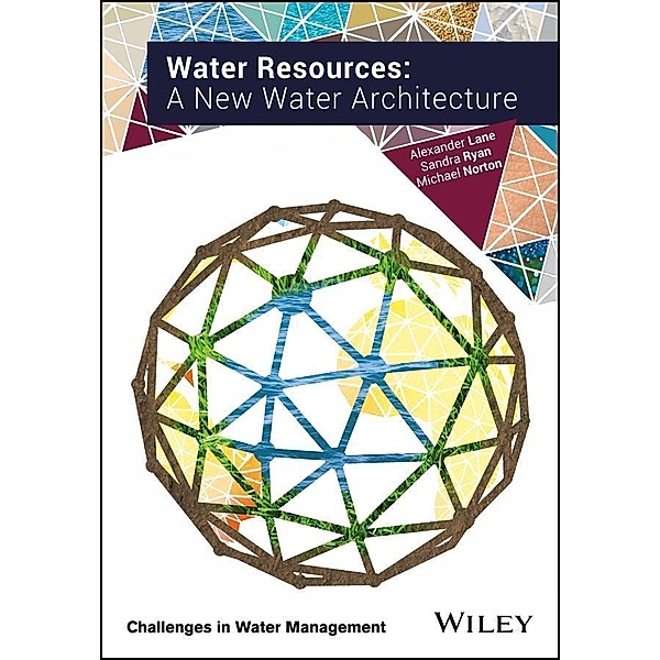 Water Resources / Challenges in Water Management Series, Alexander Lane, Michael Norton, Sandra Ryan