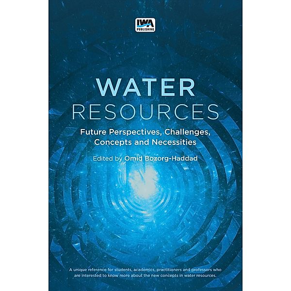 Water Resources: Future Perspectives, Challenges, Concepts and Necessities