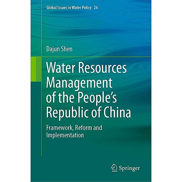 Water Resources Management of the People's Republic of China / Global Issues in Water Policy Bd.26, Dajun Shen