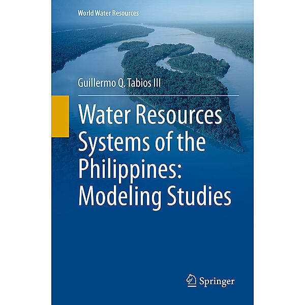 Water Resources Systems of the Philippines: Modeling Studies, Guillermo Q. Tabios