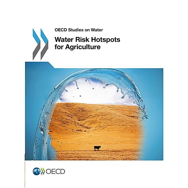 Water Risk Hotspots for Agriculture, Organisation for Economic Co-Operation and Development (OECD)