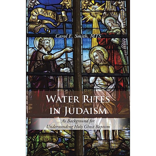 Water Rites in Judaism, Carol E. Smith MTS
