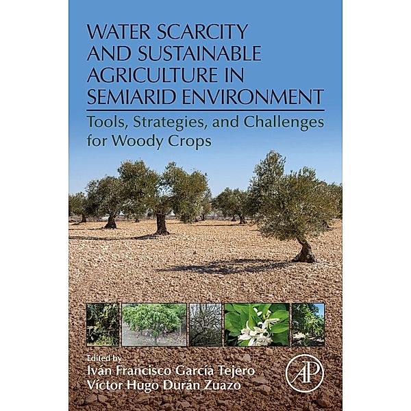 Water Scarcity and Sustainable Agriculture in Semiarid Environment