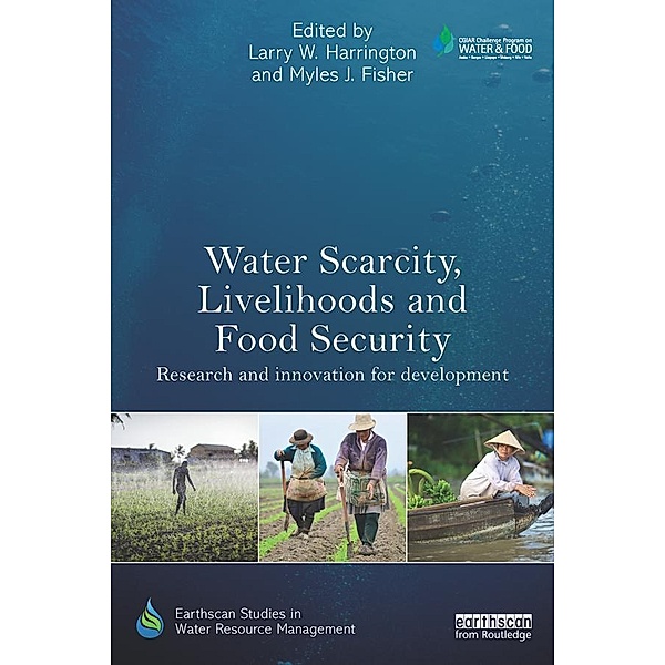Water Scarcity, Livelihoods and Food Security / Earthscan Studies in Water Resource Management