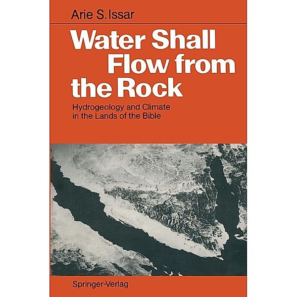 Water Shall Flow from the Rock, Arie S. Issar
