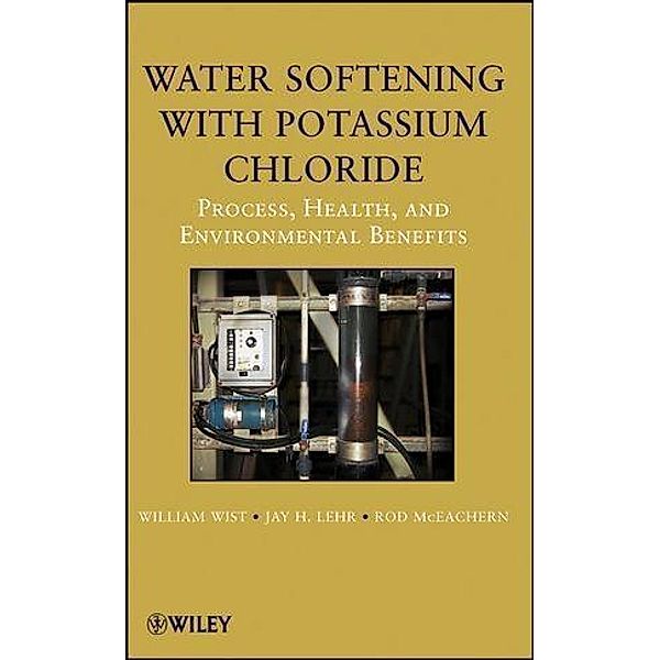 Water Softening with Potassium Chloride, Rod Mceachern, William Wist, Jay H. Lehr