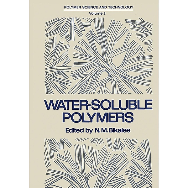 Water-Soluble Polymers / Polymer Science and Technology Bd.2