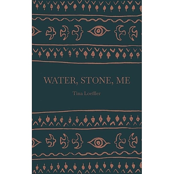 Water, Stone, Me, Tina Loeffler