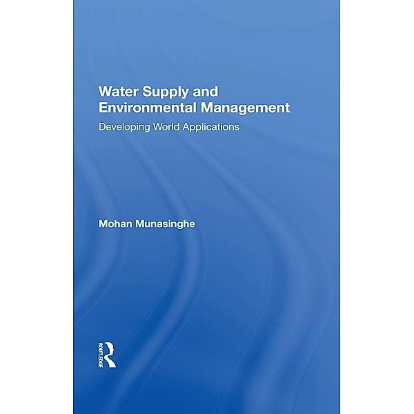 Water Supply And Environmental Management, Mohan Munasinghe