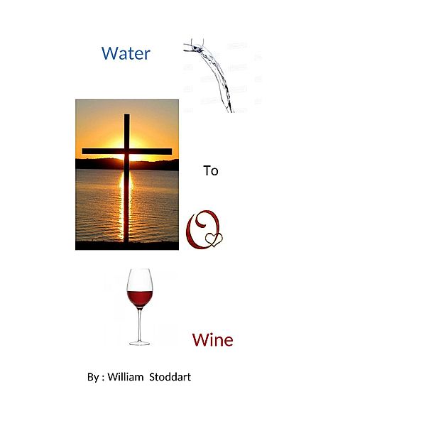 Water to Wine, William Stoddart