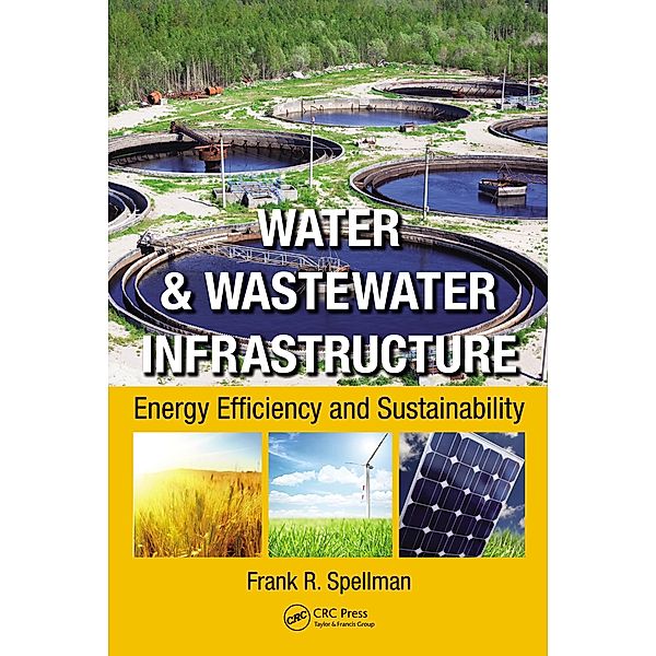 Water & Wastewater Infrastructure, Frank R. Spellman