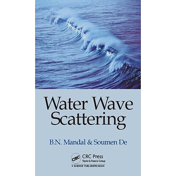 Water Wave Scattering, Birendra Nath Mandal, Soumen De