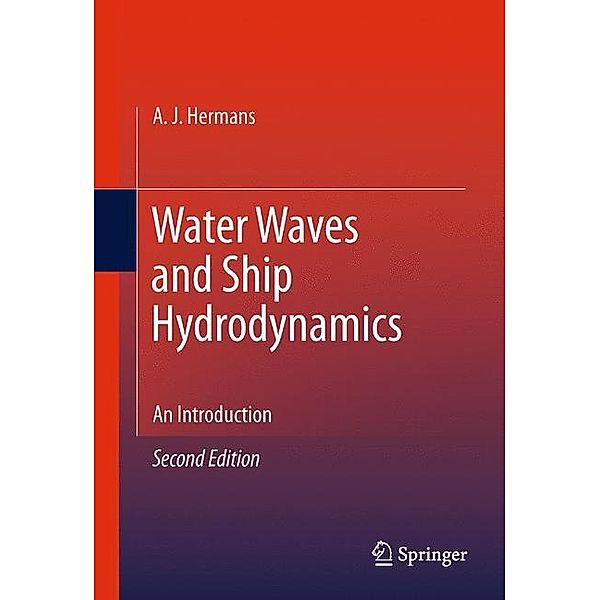 Water Waves and Ship Hydrodynamics, A. J. Hermans