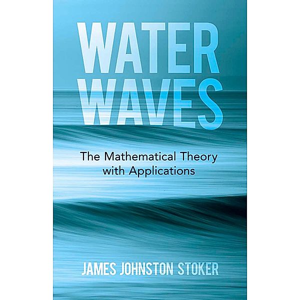Water Waves / Dover Books on Physics, James Johnston Stoker