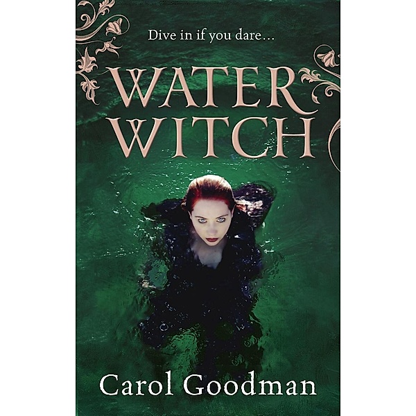 Water Witch / Fairwick Chronicles Bd.2, Carol Goodman