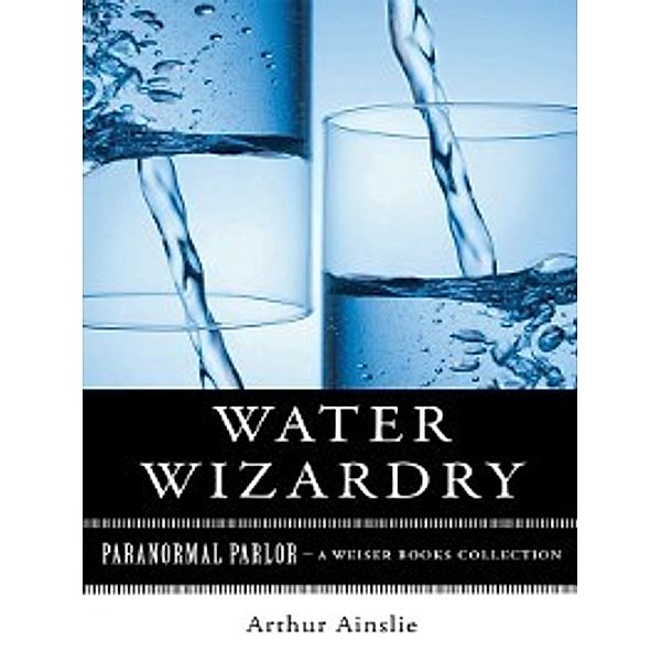 Water Wizardry, Varla Ventura, Arthur Ainslie