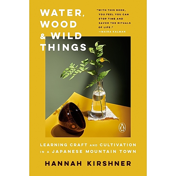 Water, Wood, and Wild Things, Hannah Kirshner