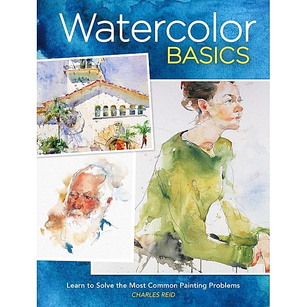 Watercolor Basics, Charles Reid