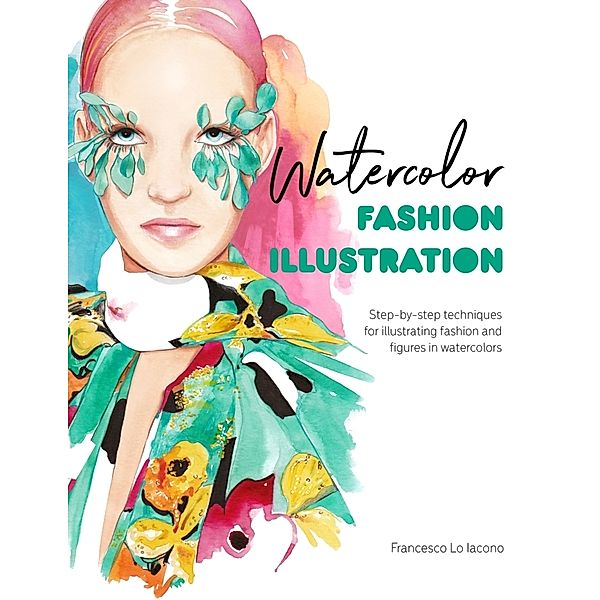 Watercolor Fashion Illustration, Francesco Lo Iacono, Patrick Morgan, RCA