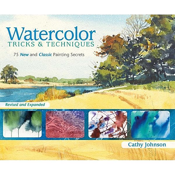 Watercolor Tricks & Techniques, Cathy Johnson