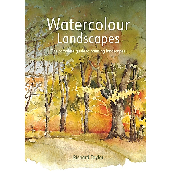 Watercolour Landscapes, Richard S. Taylor