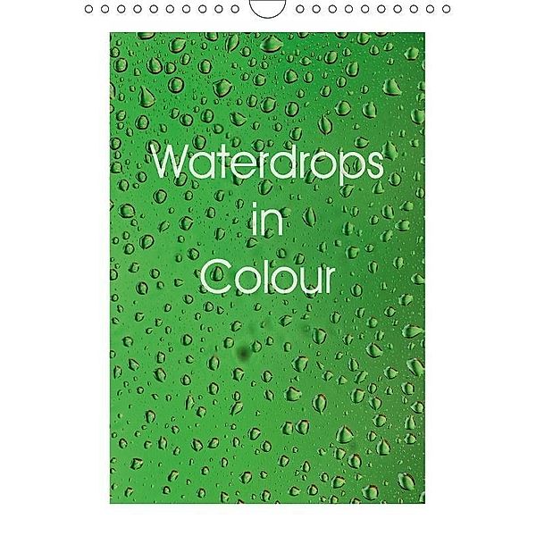 Waterdrops in Colour (Wall Calendar 2017 DIN A4 Portrait), Nihat Uysal