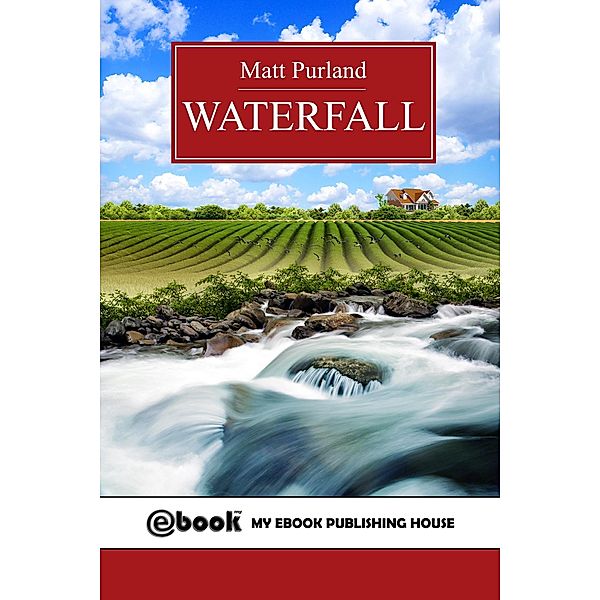 Waterfall, Matt Purland