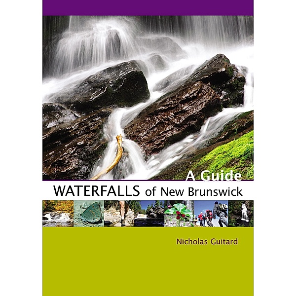 Waterfalls of New Brunswick / Goose Lane Editions, Nicholas Guitard