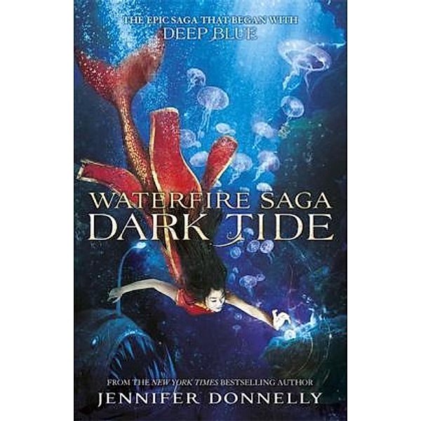 Waterfire Saga - Dark Tide, Jennifer Donnelly