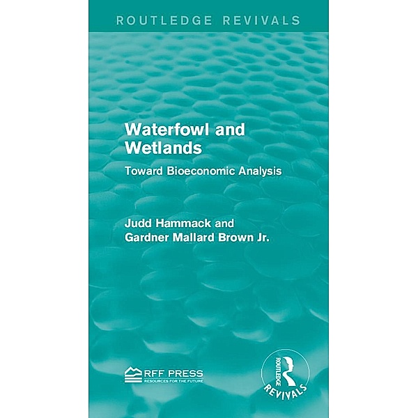 Waterfowl and Wetlands / Routledge Revivals, Judd Hammack, Gardner Mallard Brown Jr.