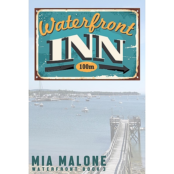Waterfront Inn / Waterfront, Mia Malone